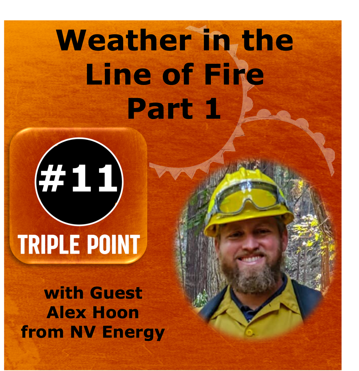 Episode 11 - Weather in the Line of Fire (Part I: The Incident Meteorologist)